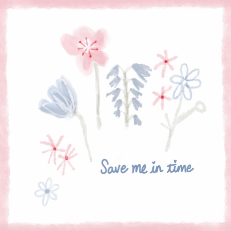 Save Me In Time | Boomplay Music