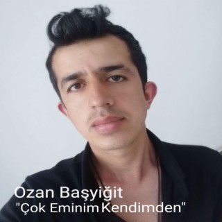 Çok Eminim Kendimden