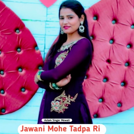 Jawani Mohe Tadpa Ri | Boomplay Music