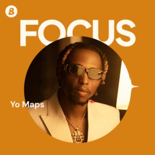 Focus: Yo Maps | Boomplay Music