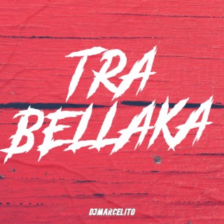 Tra Bellaka (Remix)