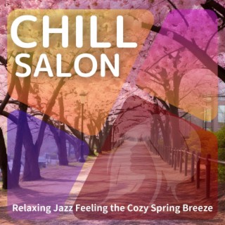 Relaxing Jazz Feeling the Cozy Spring Breeze