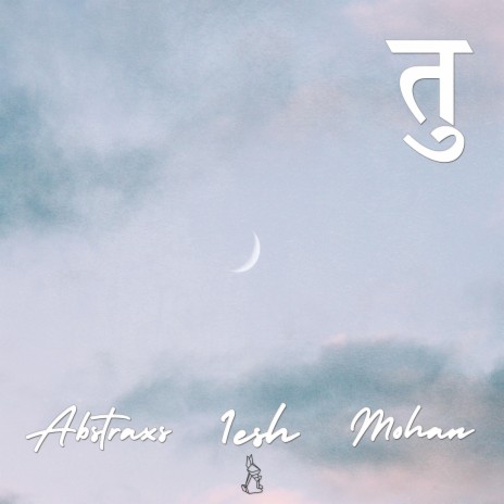 Tu ft. Abstraxs & Mohan | Boomplay Music