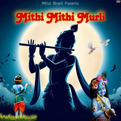 Mithi Mithi Murli ft. Krishan Madha