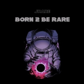 Born 2 Be Rare