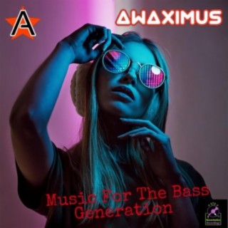 Music For The Bass Generation