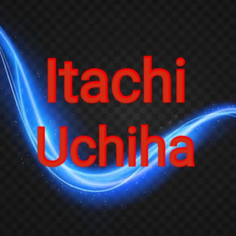 Itachi Uchiha | Boomplay Music