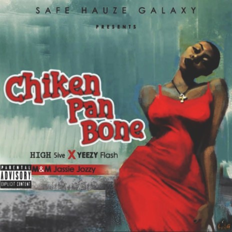 CHIKEN PAN BONE ft. High 5+ve & Yeezy Flash | Boomplay Music