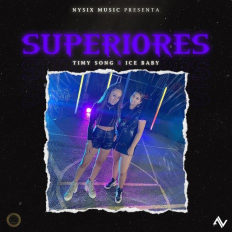 Superiores ft. Nysix music & Ice baby | Boomplay Music