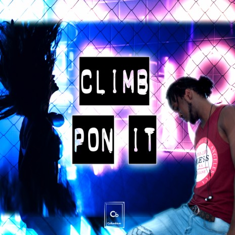Climb Pon It | Boomplay Music