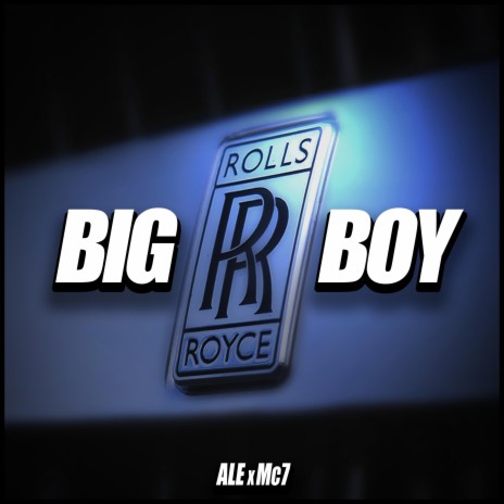 Big Boy ft. Mc7 | Boomplay Music