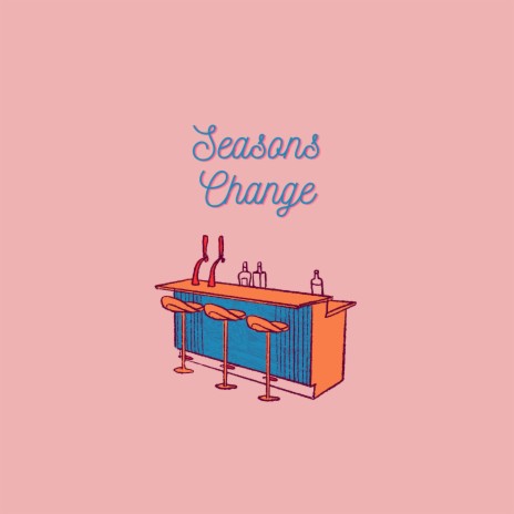 Seasons Change | Boomplay Music