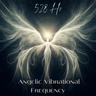 528 Hz Angelic Vibrational Frequency: Instant Manifestation While Sleeping