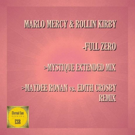 Full Zero (Maydee Ronan & Edith Crosby Remix) ft. Rollin Kirby | Boomplay Music