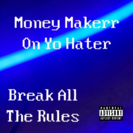 Break All The Rules | Boomplay Music