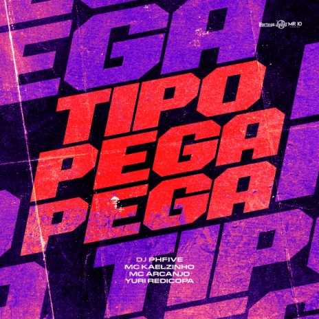 TIPO PEGA PEGA ft. Mc Kaelzinho, MC ARCANJO & Yuri Redicopa | Boomplay Music