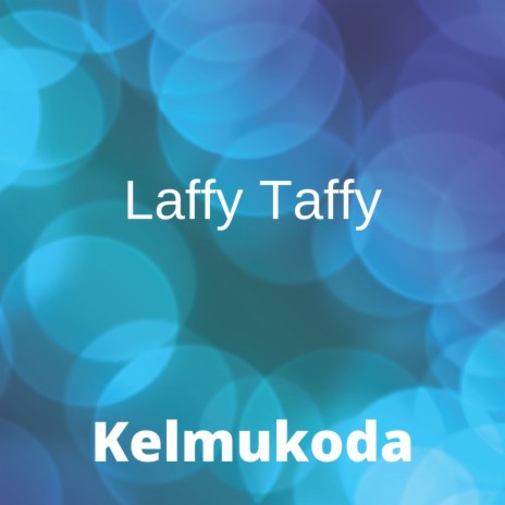 Laffy Taffy | Boomplay Music