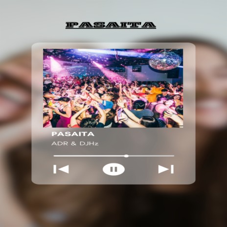 PASAITA ft. DJHz | Boomplay Music