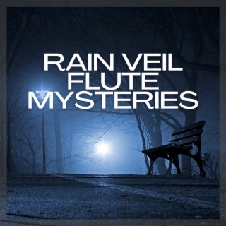 Rain Veil: Flute Mysteries