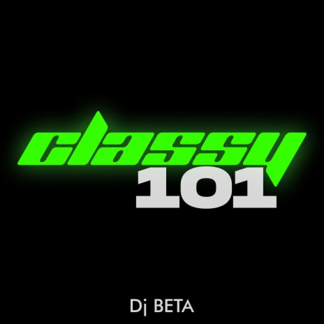 CLASSY 101 (Turreo Chill) | Boomplay Music