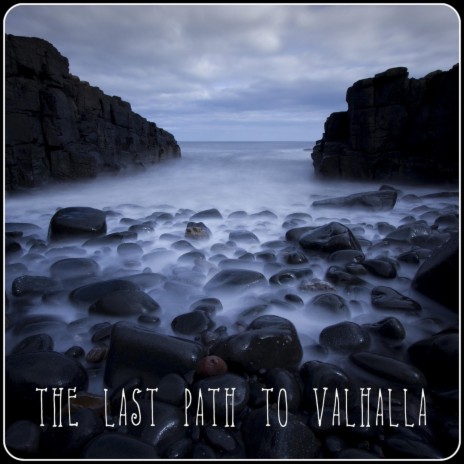 The Last Path To Valhalla | Boomplay Music