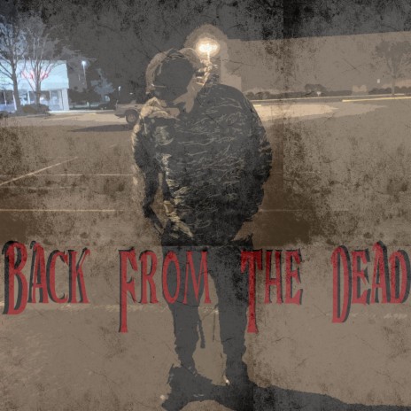 Back From The Dead | Boomplay Music