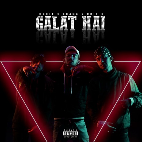 Galat Hai ft. Dhama & UNIQ D | Boomplay Music