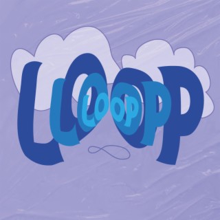 Loop lyrics | Boomplay Music