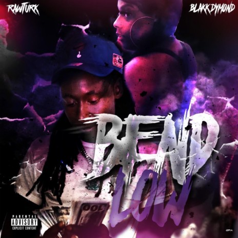 Bend Low ft. Blakk Dymond | Boomplay Music