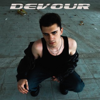 DEVOUR lyrics | Boomplay Music