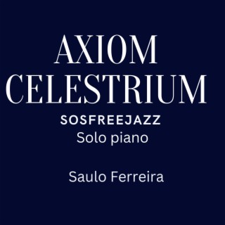 Axiom Celestrium Sosfreejazz