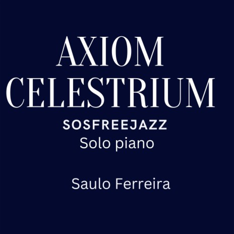 Axiom Celestrium sosfreejazz, Pt. 4