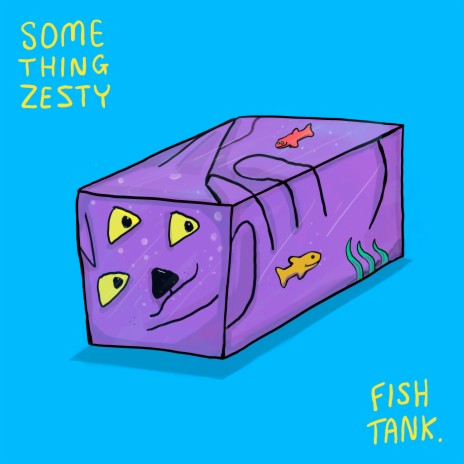 Fishtank | Boomplay Music