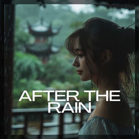 After the Rain ft. Bringer of Zen & Quiet Moments