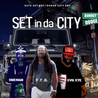 OneMan, FTG & EvilEye Presents Set In Da City