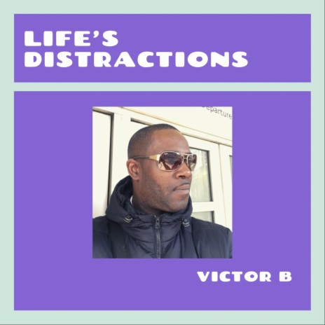 Life's Distractions | Boomplay Music