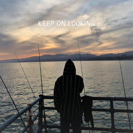 keep on looking | Boomplay Music