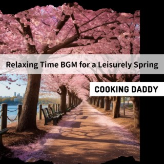 Relaxing Time Bgm for a Leisurely Spring