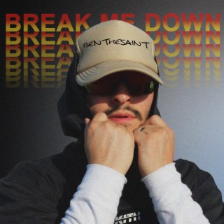 Break Me Down