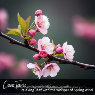 Relaxing Jazz with the Whisper of Spring Wind