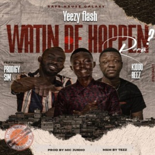 Watin De Happen (Remix)