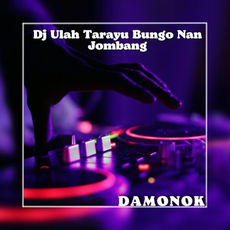 Dj Ulah Tarayu Bungo Nan Jombang | Boomplay Music