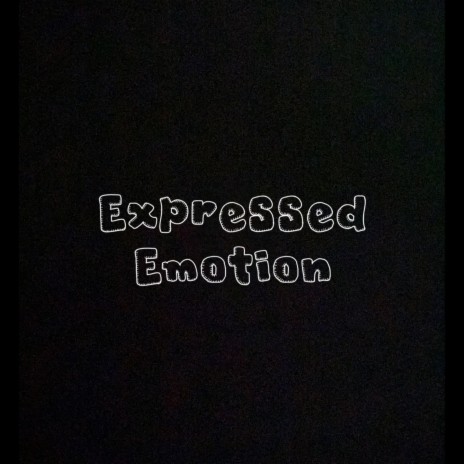 Expressed Emotion | Boomplay Music