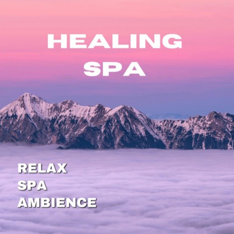Healing Spa | Boomplay Music