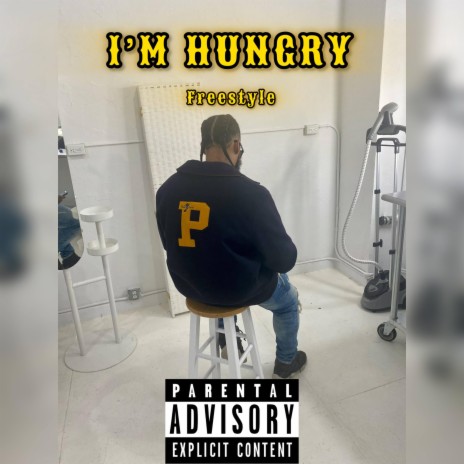 I'M HUNGRY (freestyle)