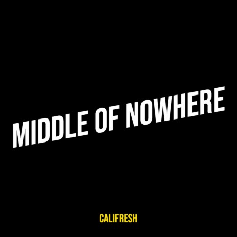 Middle of Nowhere | Boomplay Music