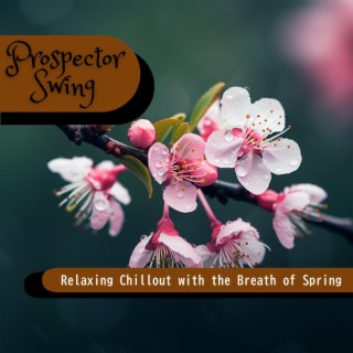 Relaxing Chillout with the Breath of Spring