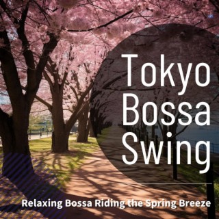 Relaxing Bossa Riding the Spring Breeze