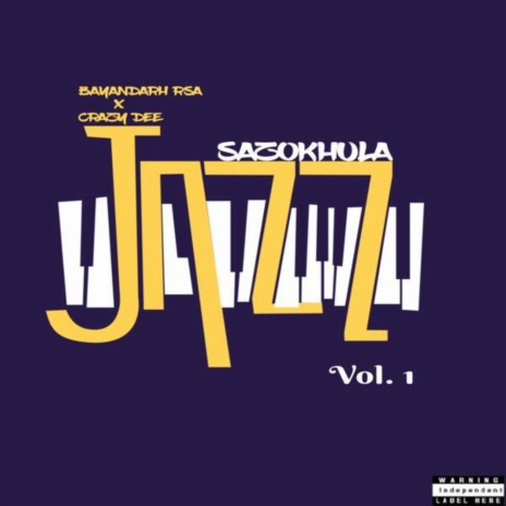 Sazokhula ft. Bayandarh RSA & Crazy DEE | Boomplay Music