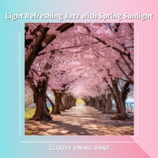 Light Refreshing Jazz with Spring Sunlight